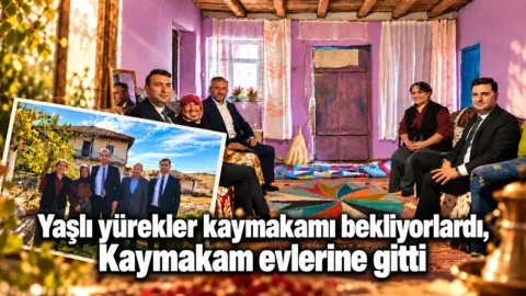 Yaşlı yürekler kaymakamı bekliyorlardı, Kaymakam evlerine gitti